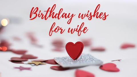 21 Birthday Wishes For Your Beautiful Wife (2021)